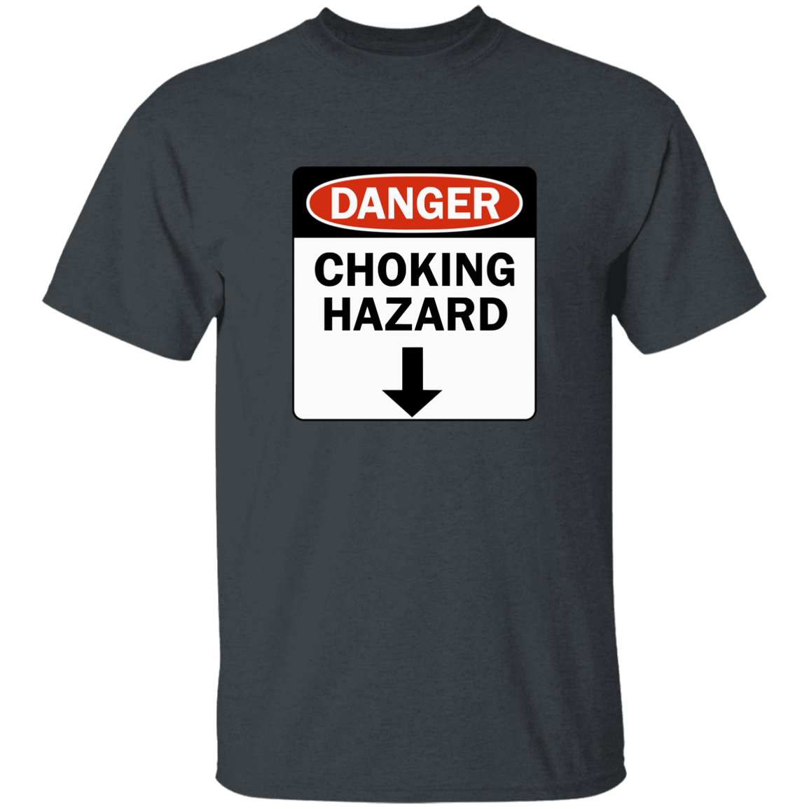 "Choking Hazard" Shirt