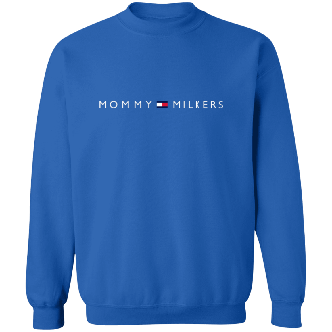 "Mommy Milkers" Crewneck