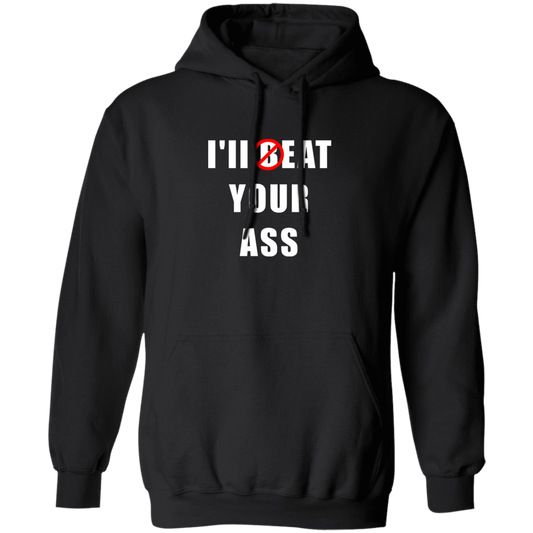 "I'll Eat Your Ass" Hoodie