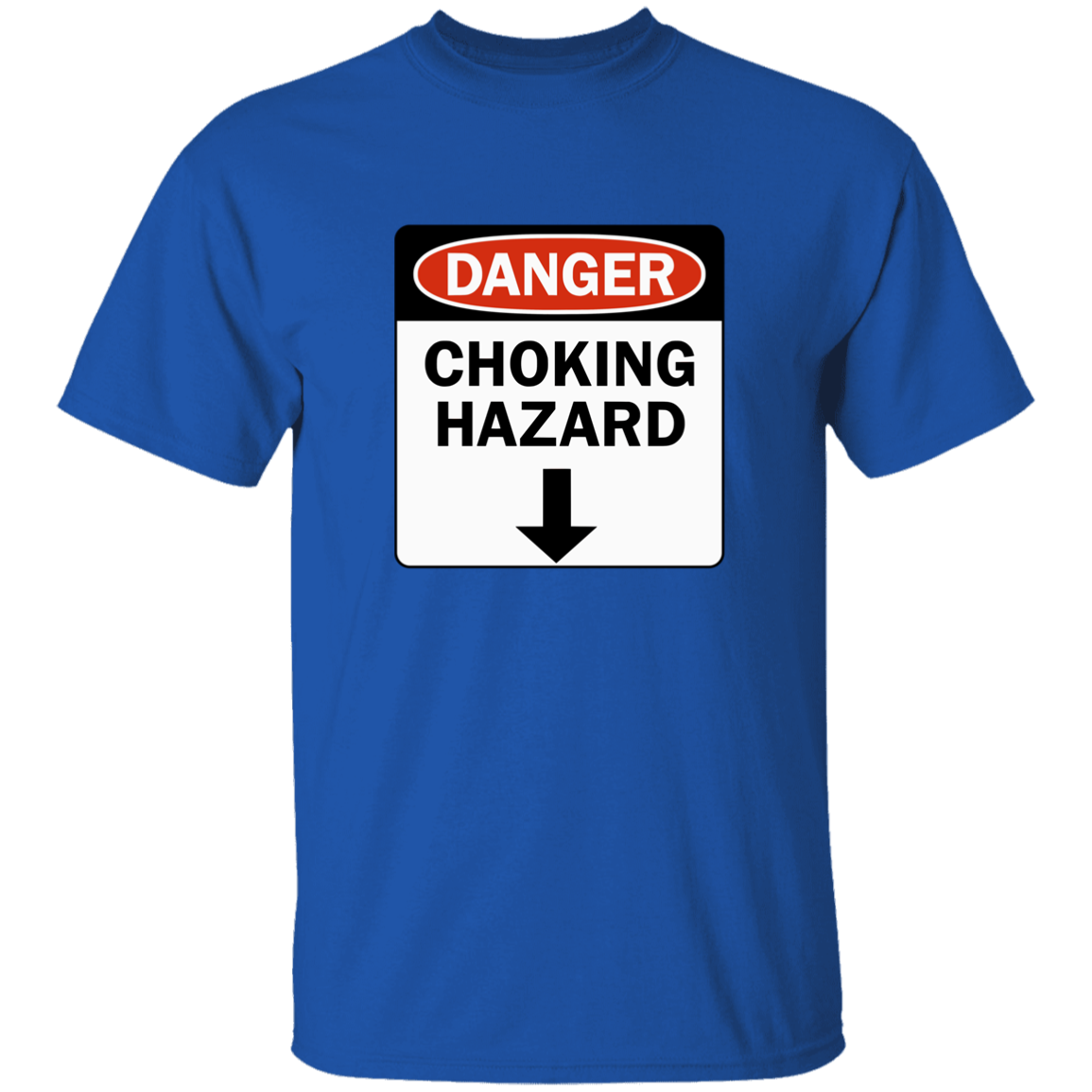 "Choking Hazard" Shirt