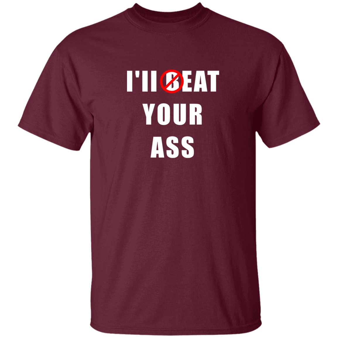 "I'll Eat Your Ass" Shirt