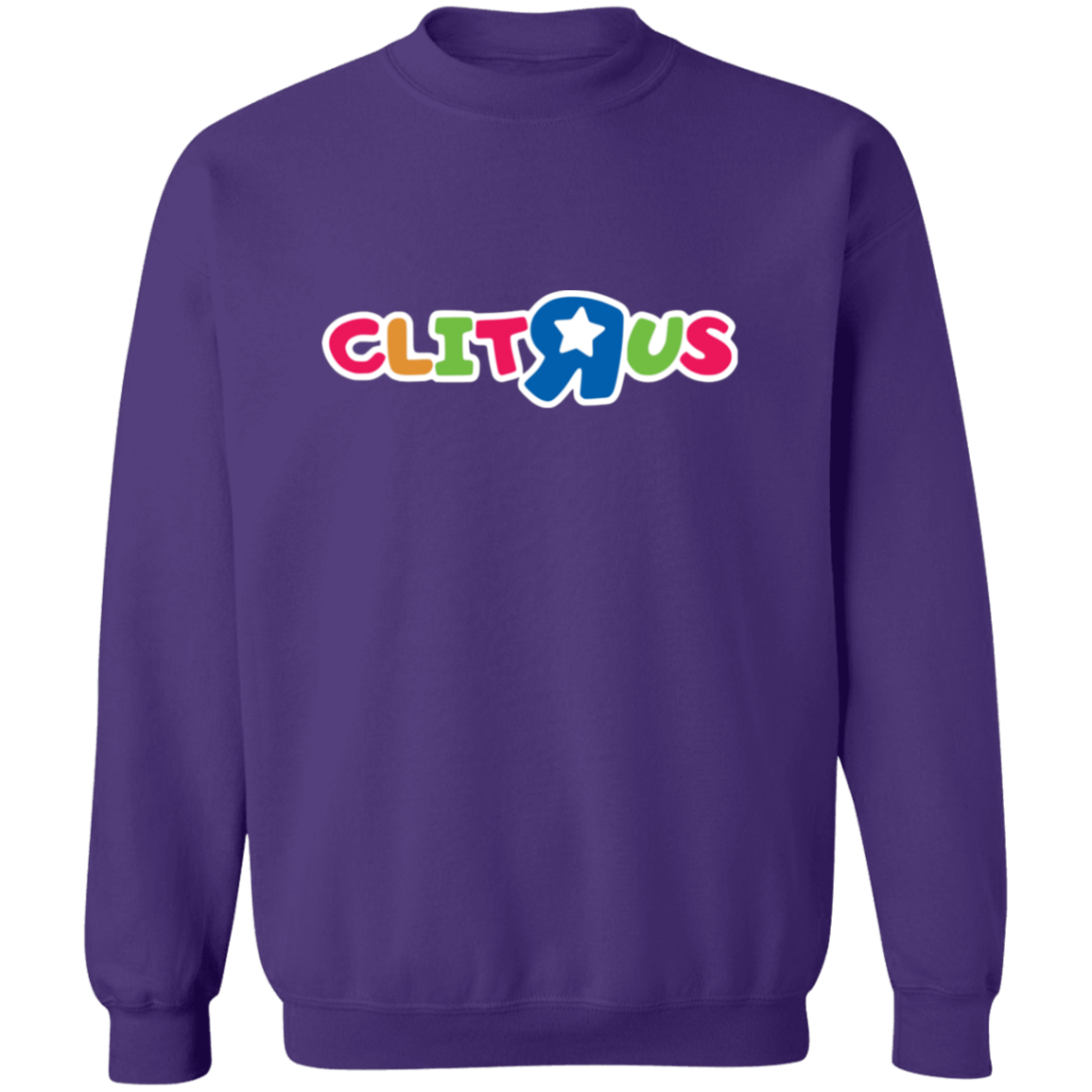 "Clit R Us" Crewneck