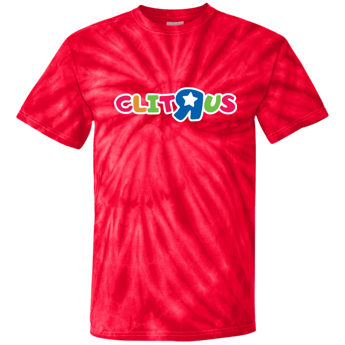 "Clit R Us" Tie Dye Shirt