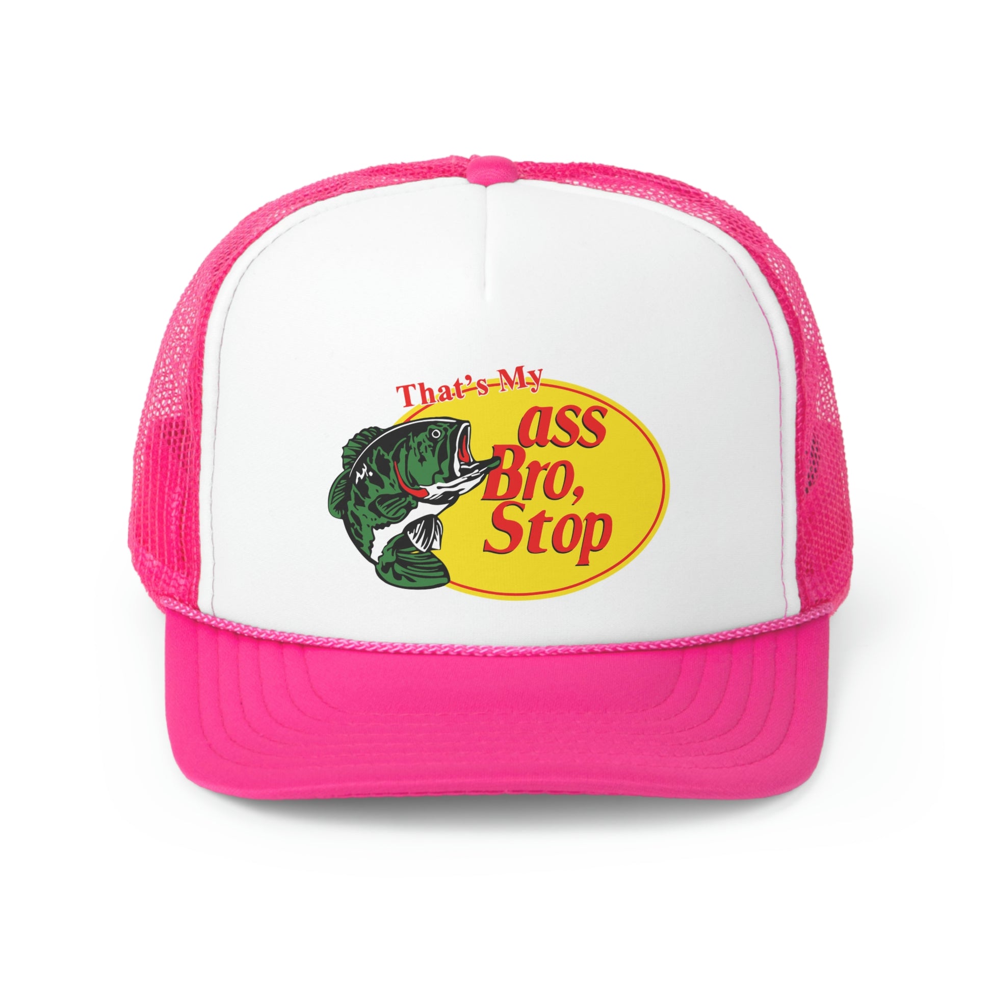 "That's My Ass Bro Stop" Hat - Pink | Front