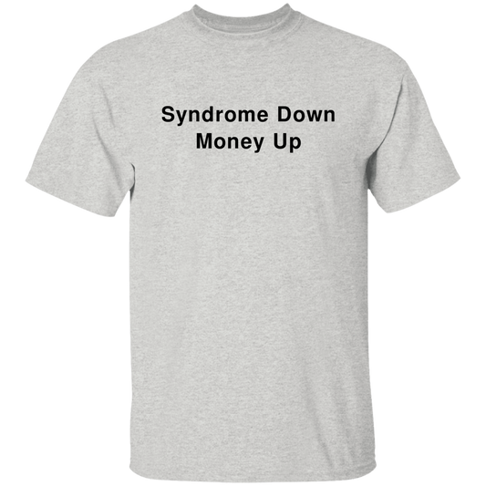 "Syndrome Down Money Up" Shirt