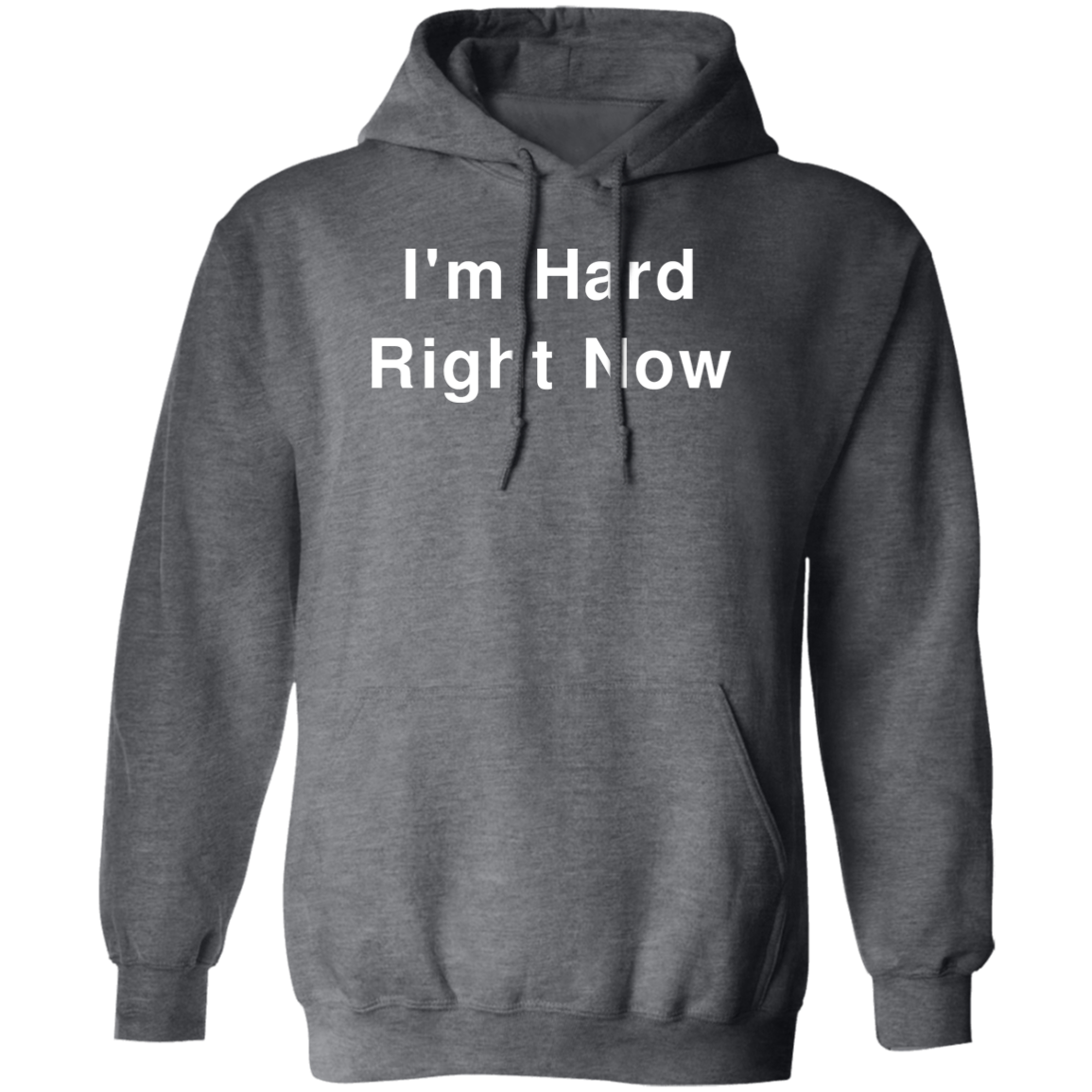 "I'm Hard" Hoodie