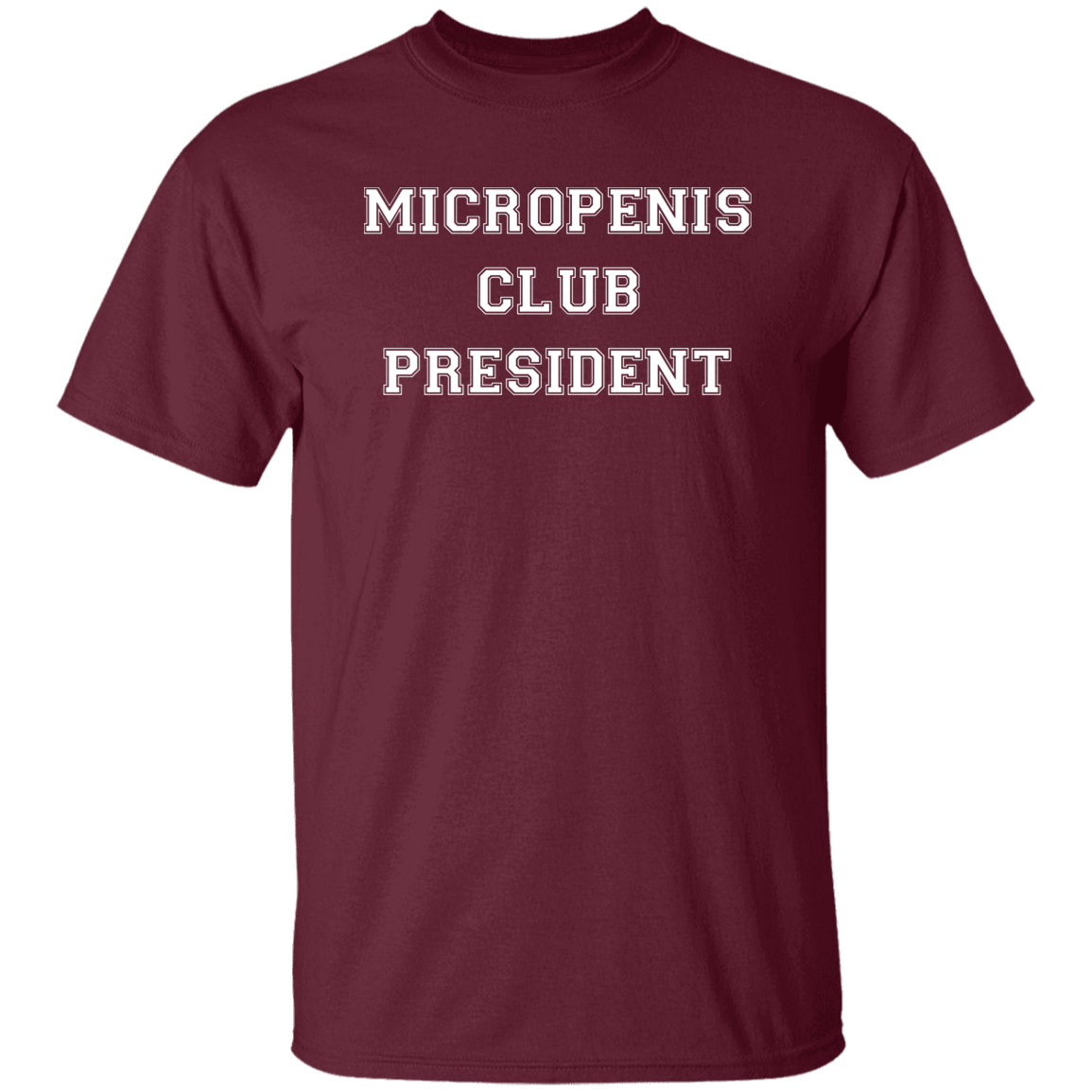 "Micropenis Club President" Shirt