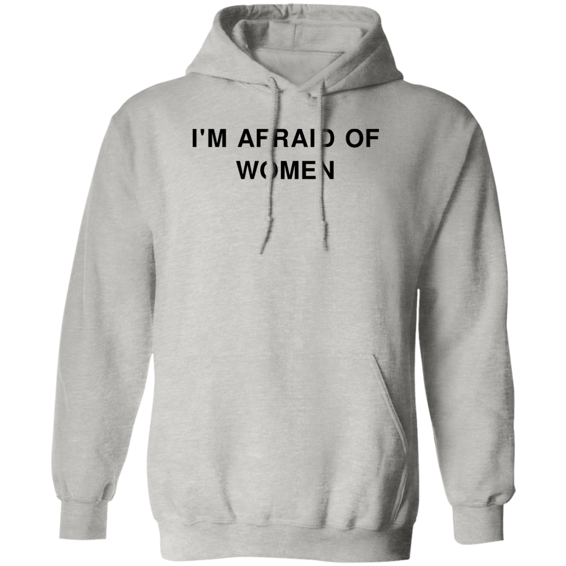 "Afraid of Women" Hoodie