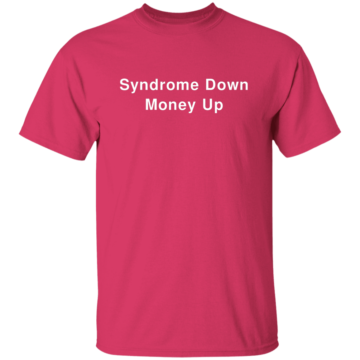 "Syndrome Down Money Up" Shirt