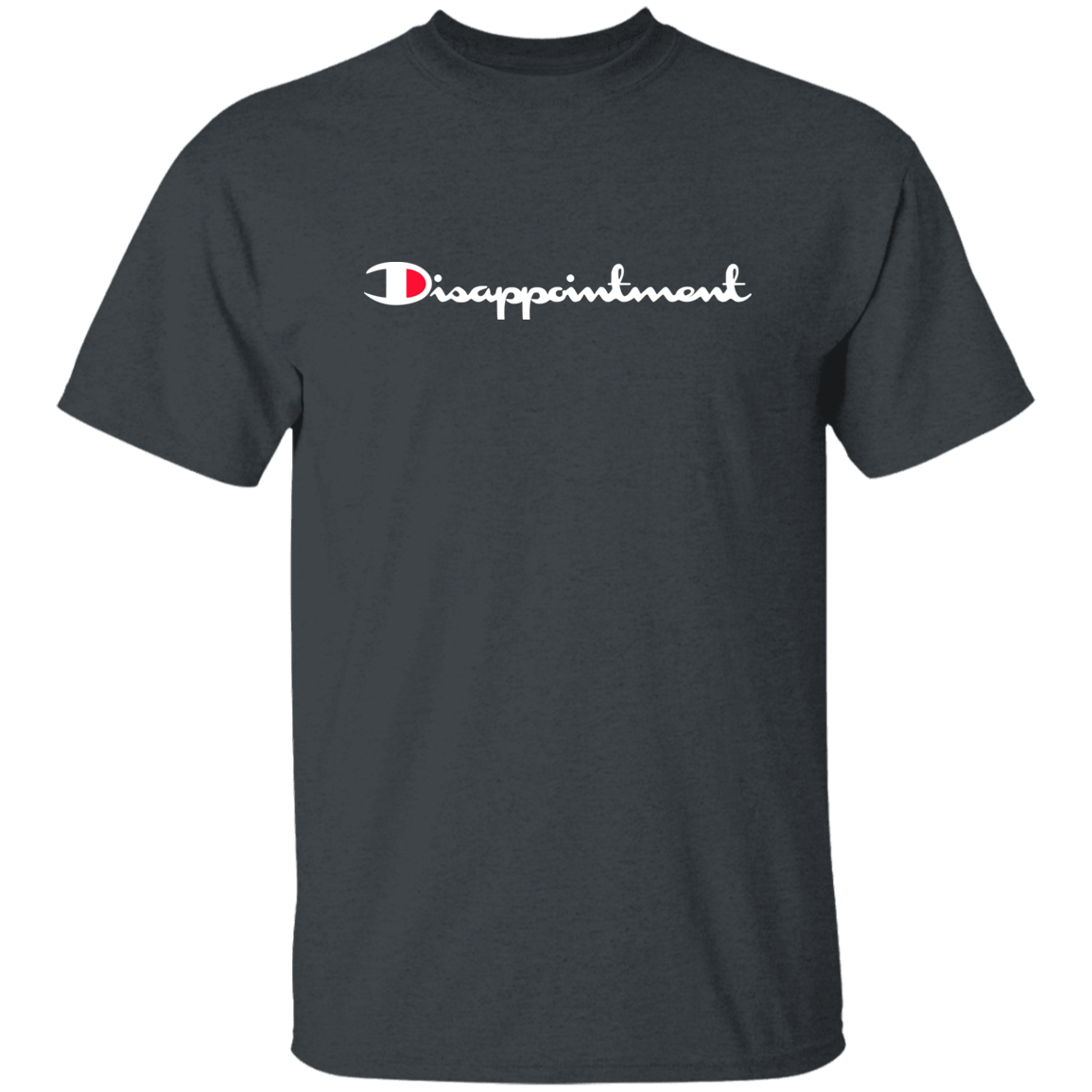 "Disappointment" Shirt