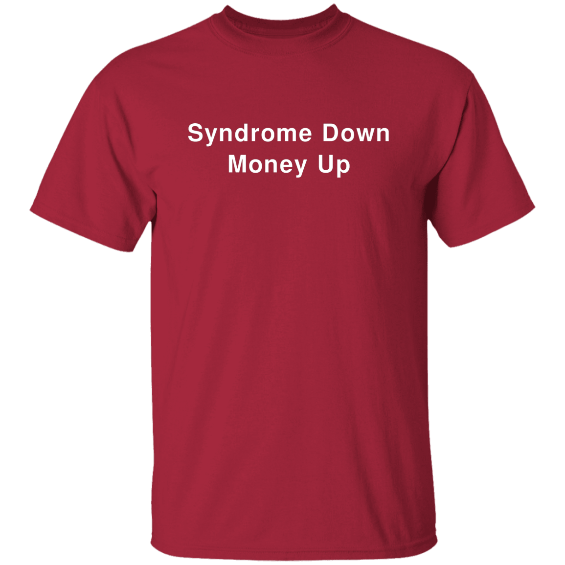 "Syndrome Down Money Up" Shirt