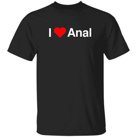 "I Love Anal" Shirt