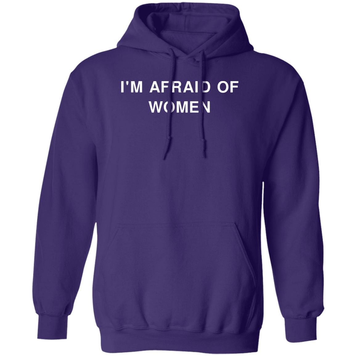 "Afraid of Women" Hoodie