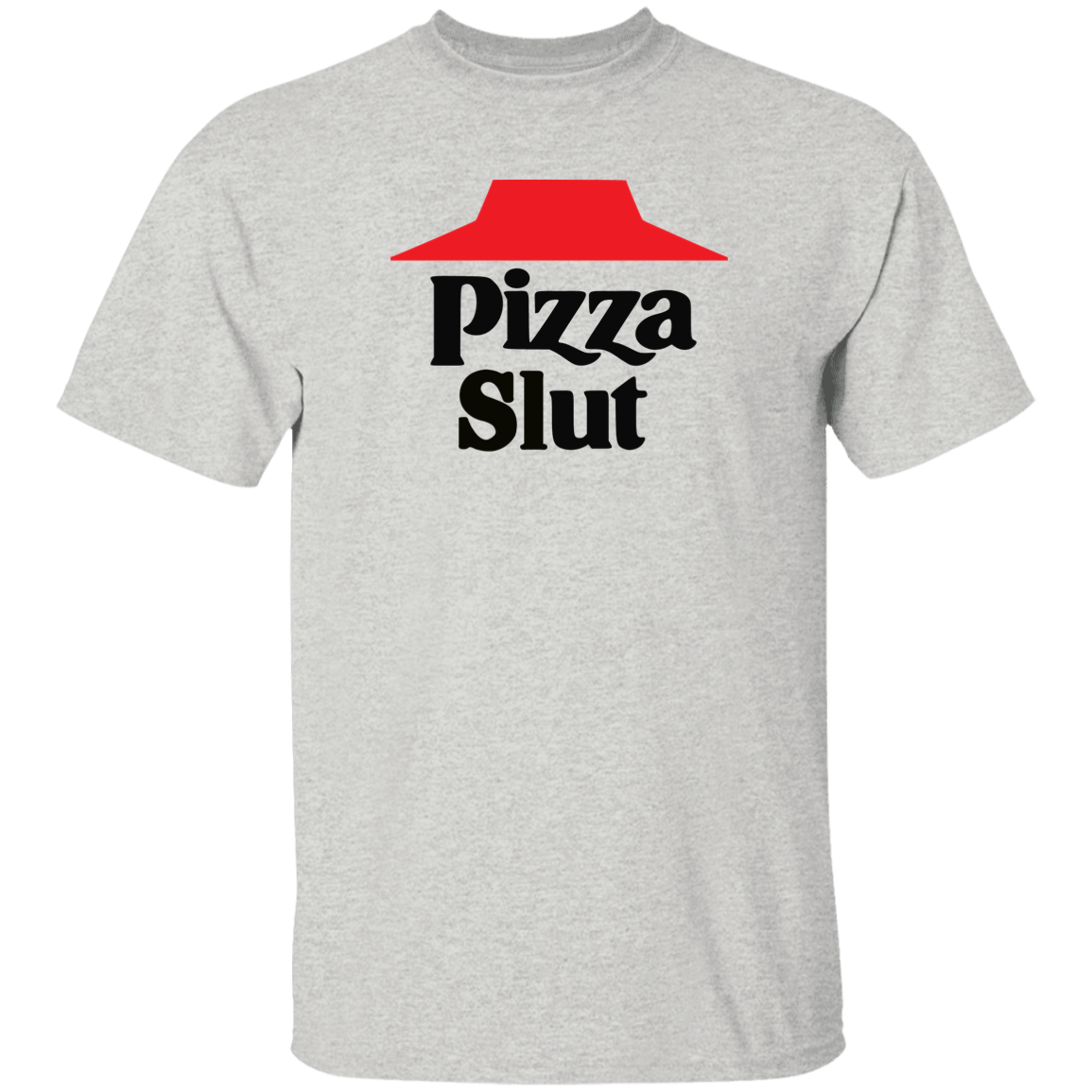 "Pizza Slut" Shirt