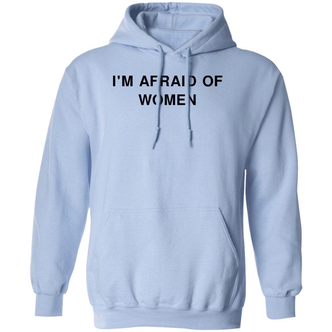 "Afraid of Women" Hoodie