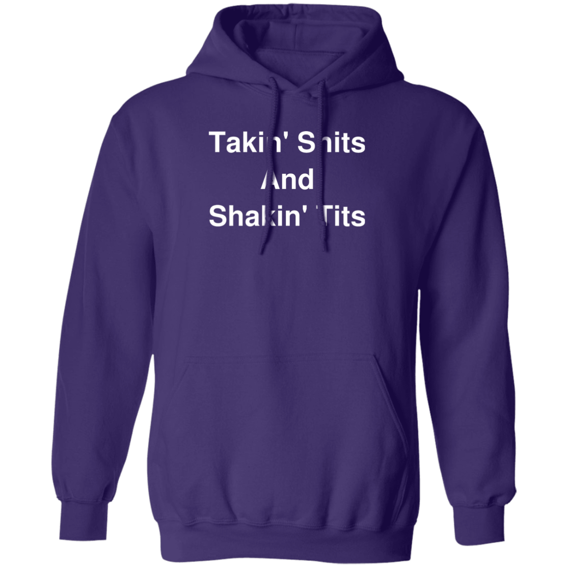 "Takin' Shits" Hoodie