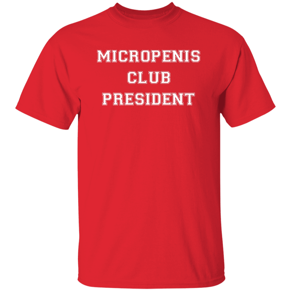 "Micropenis Club President" Shirt