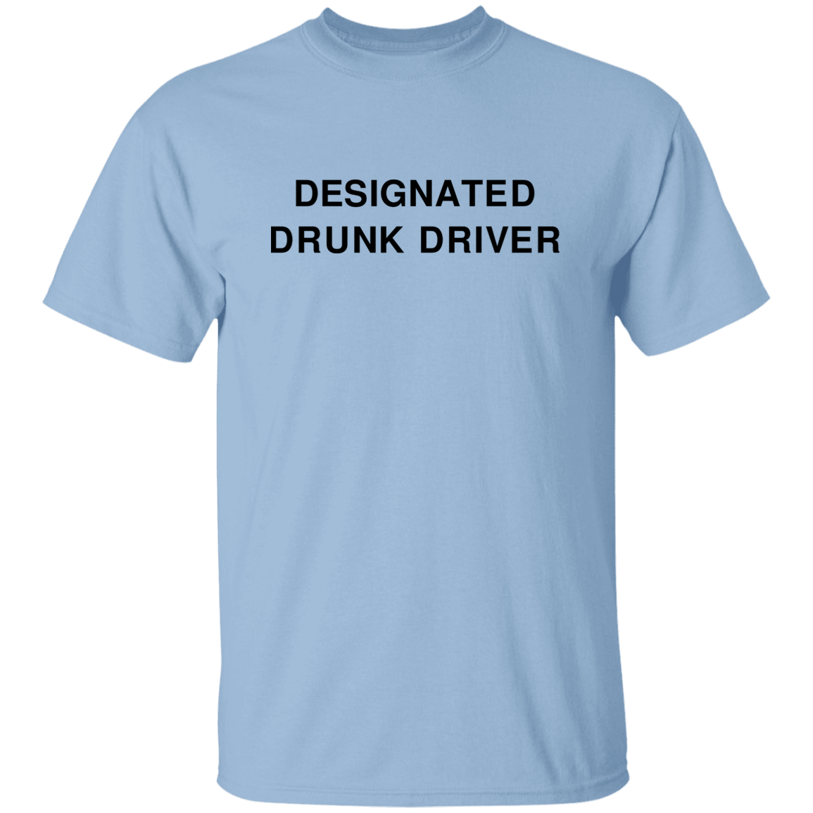 "Designated Drunk Driver" Shirt