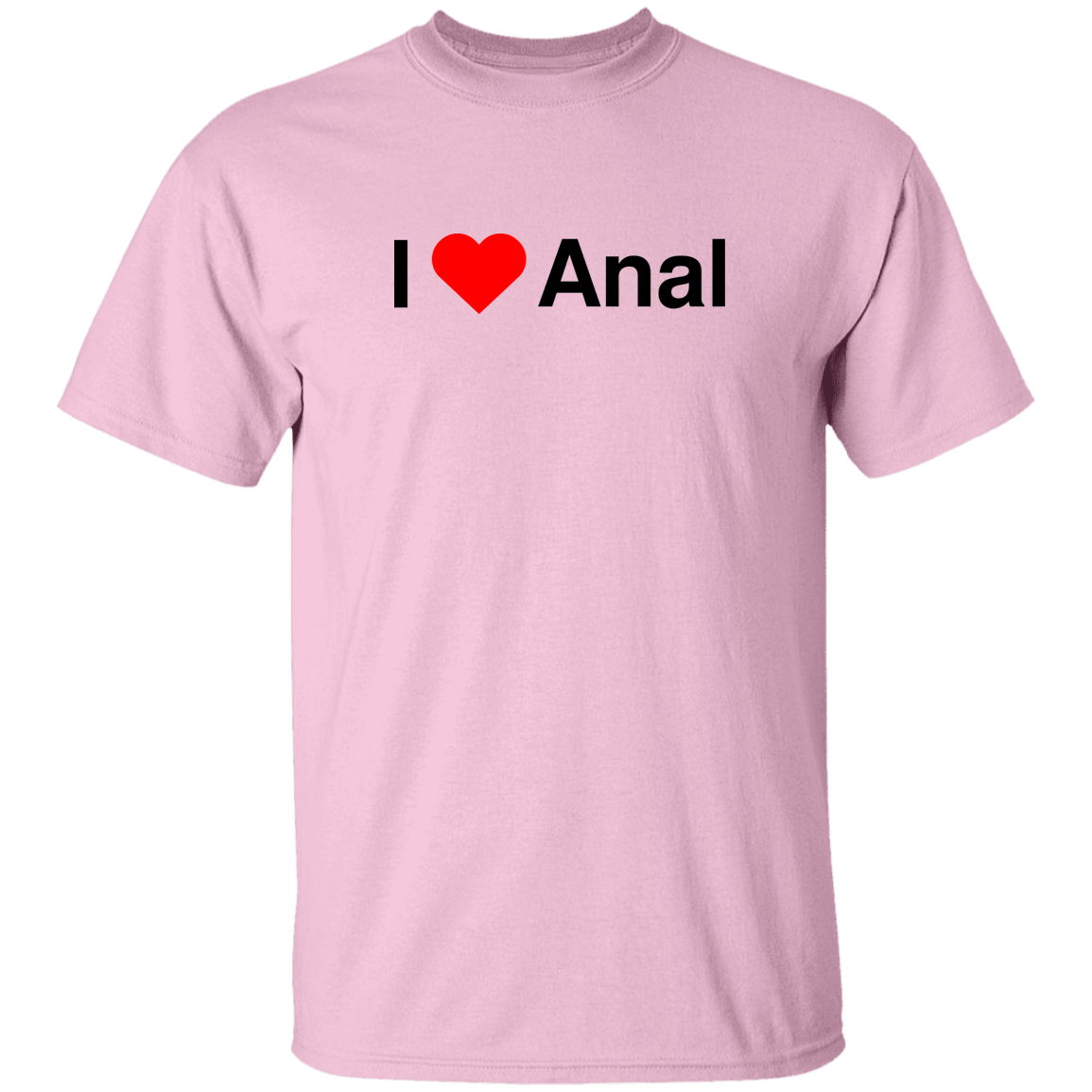 "I Love Anal" Shirt