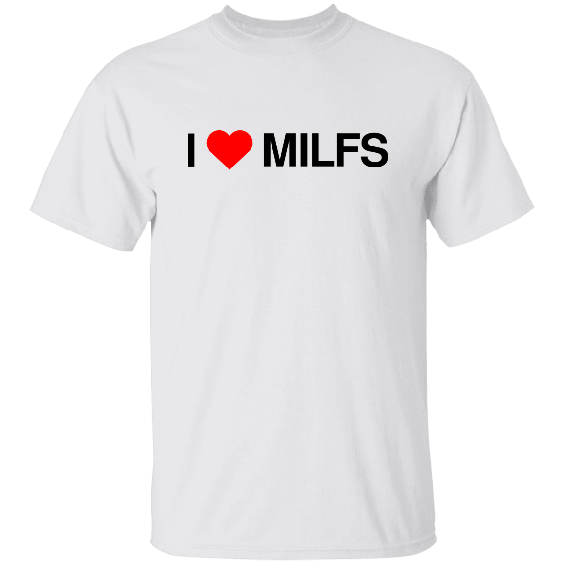 "I Love Milfs" Shirt