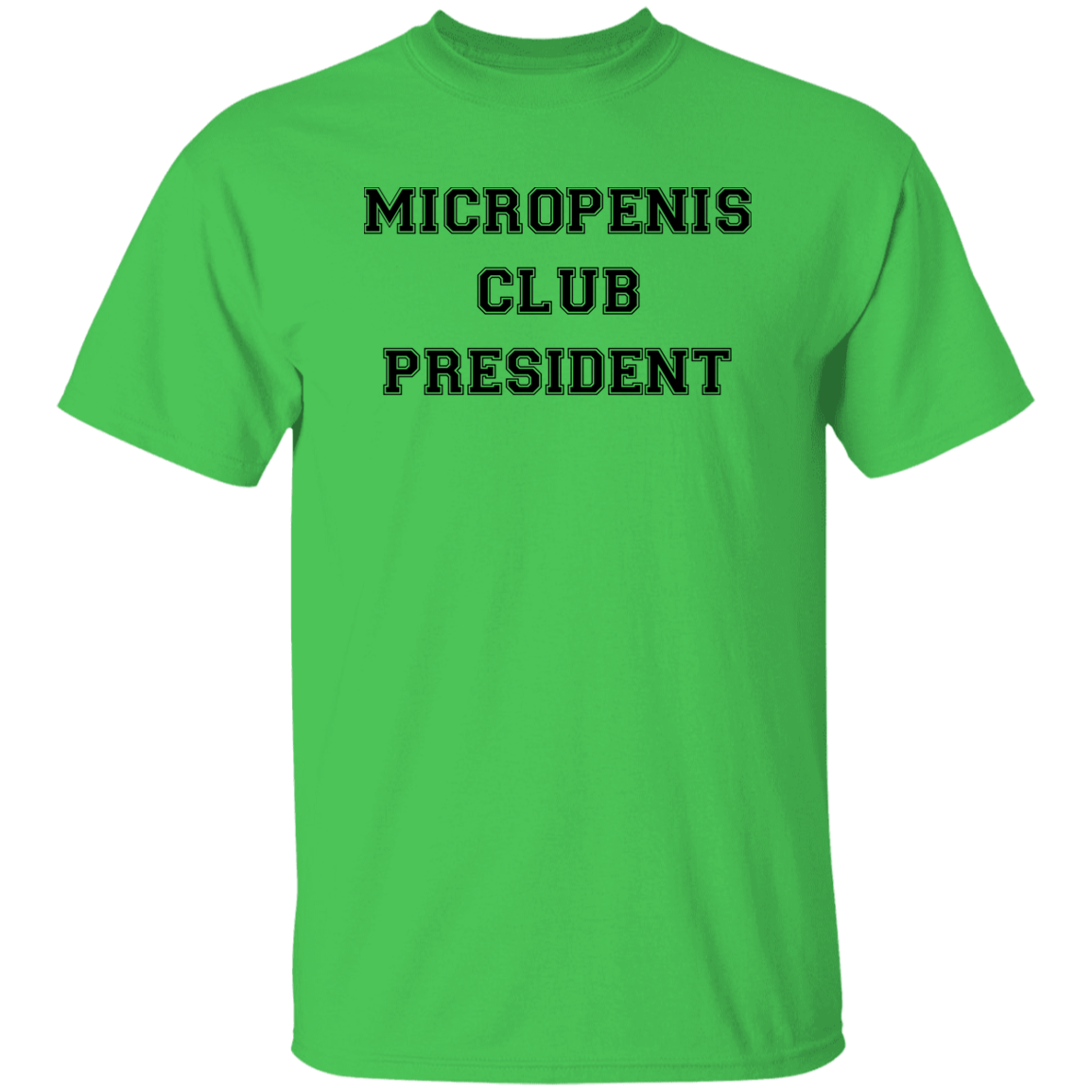 "Micropenis Club President" Shirt