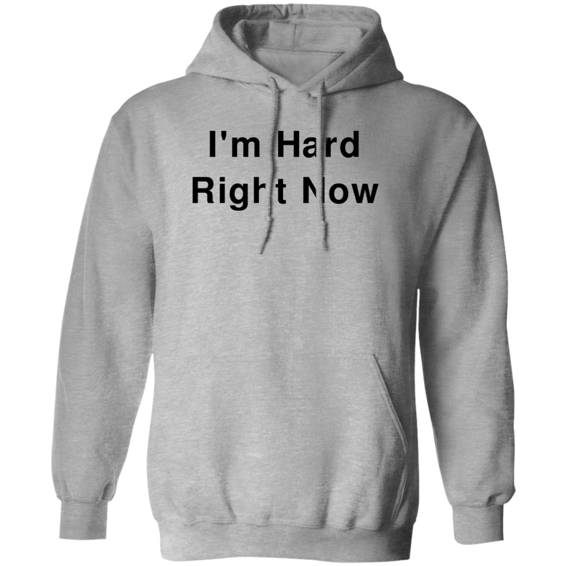 "I'm Hard" Hoodie