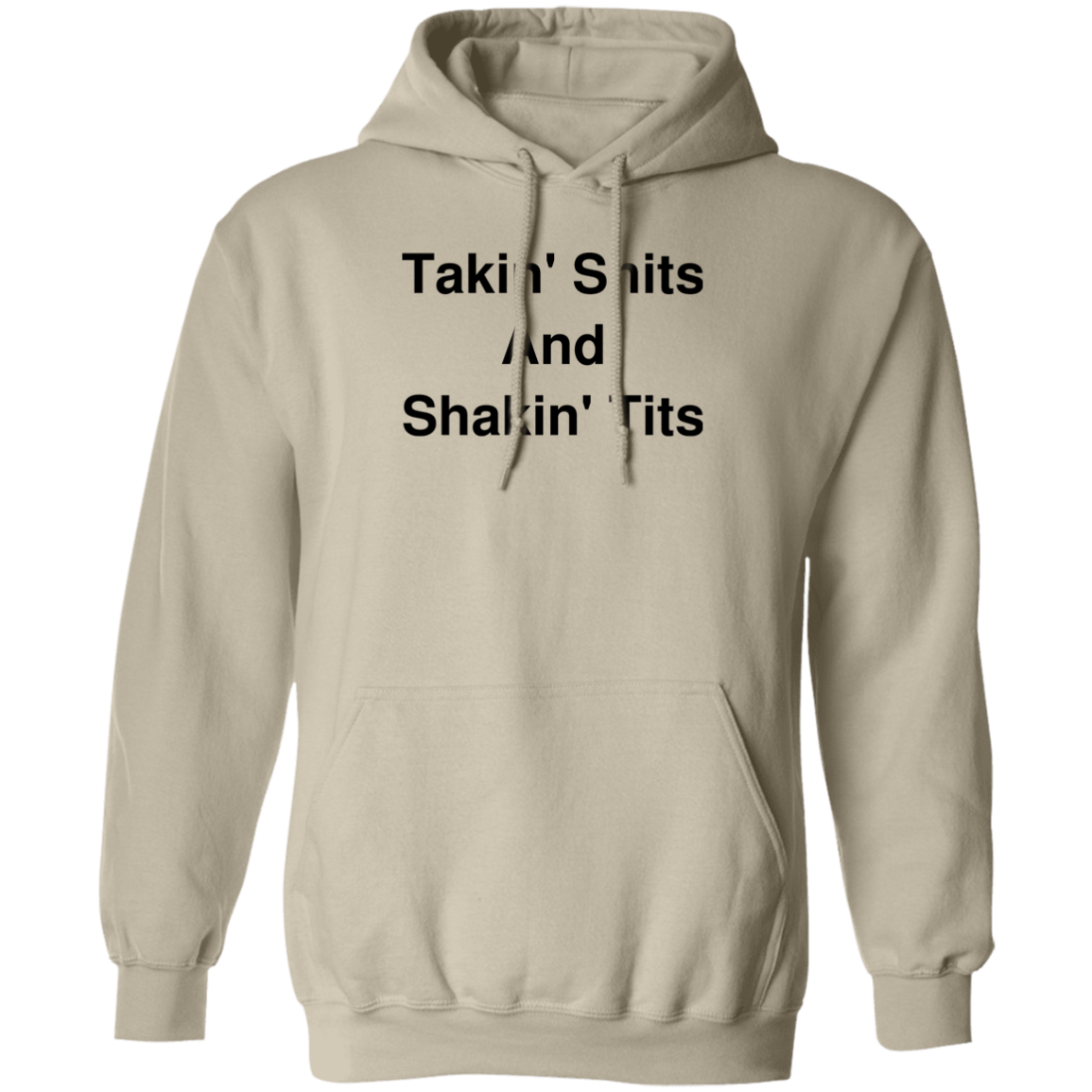 "Takin' Shits" Hoodie