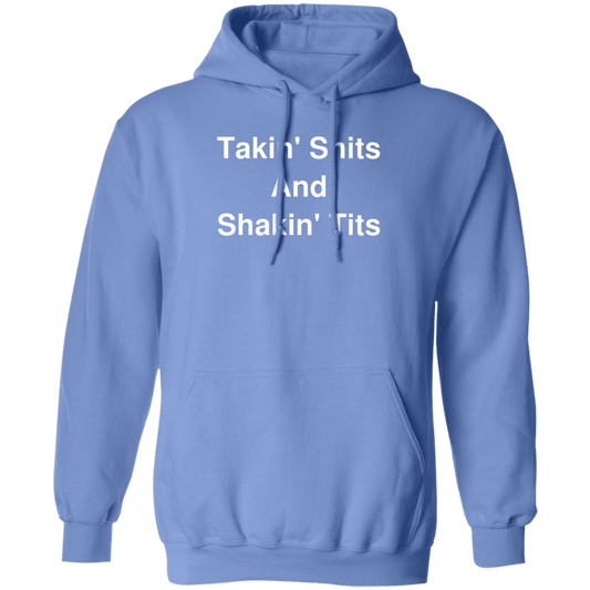 "Takin' Shits" Hoodie