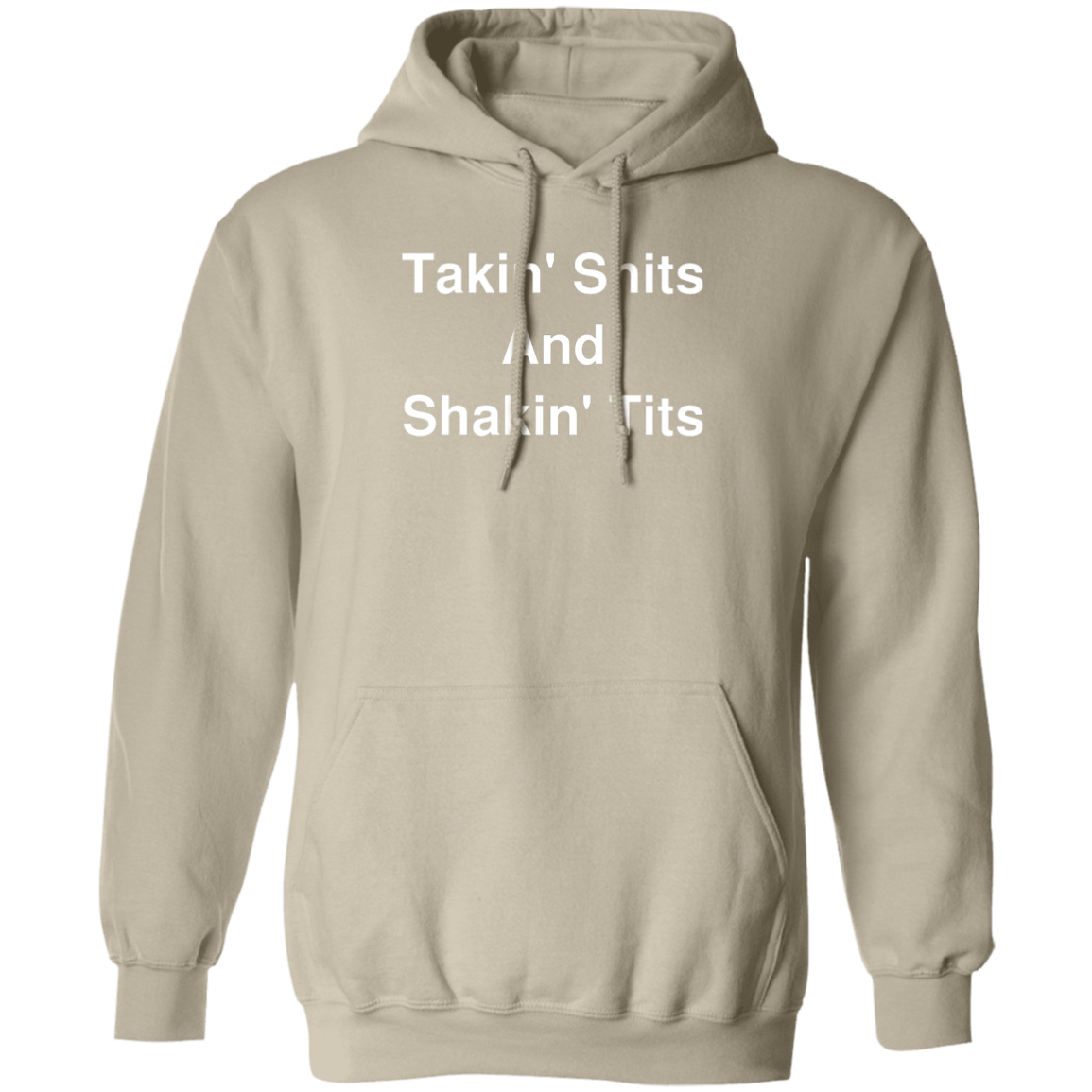 "Takin' Shits" Hoodie