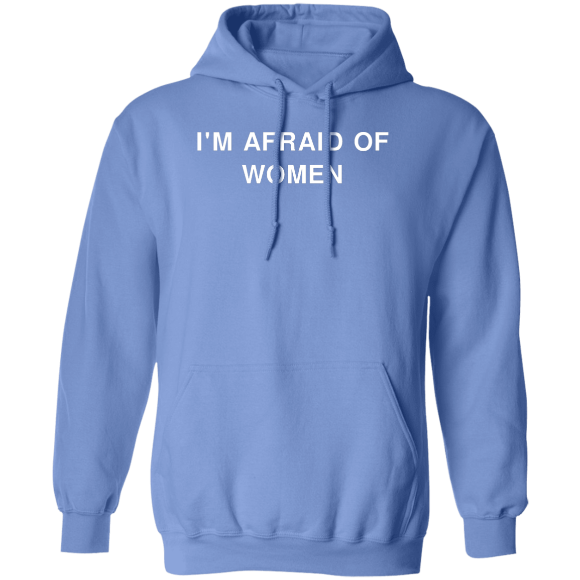 "Afraid of Women" Hoodie