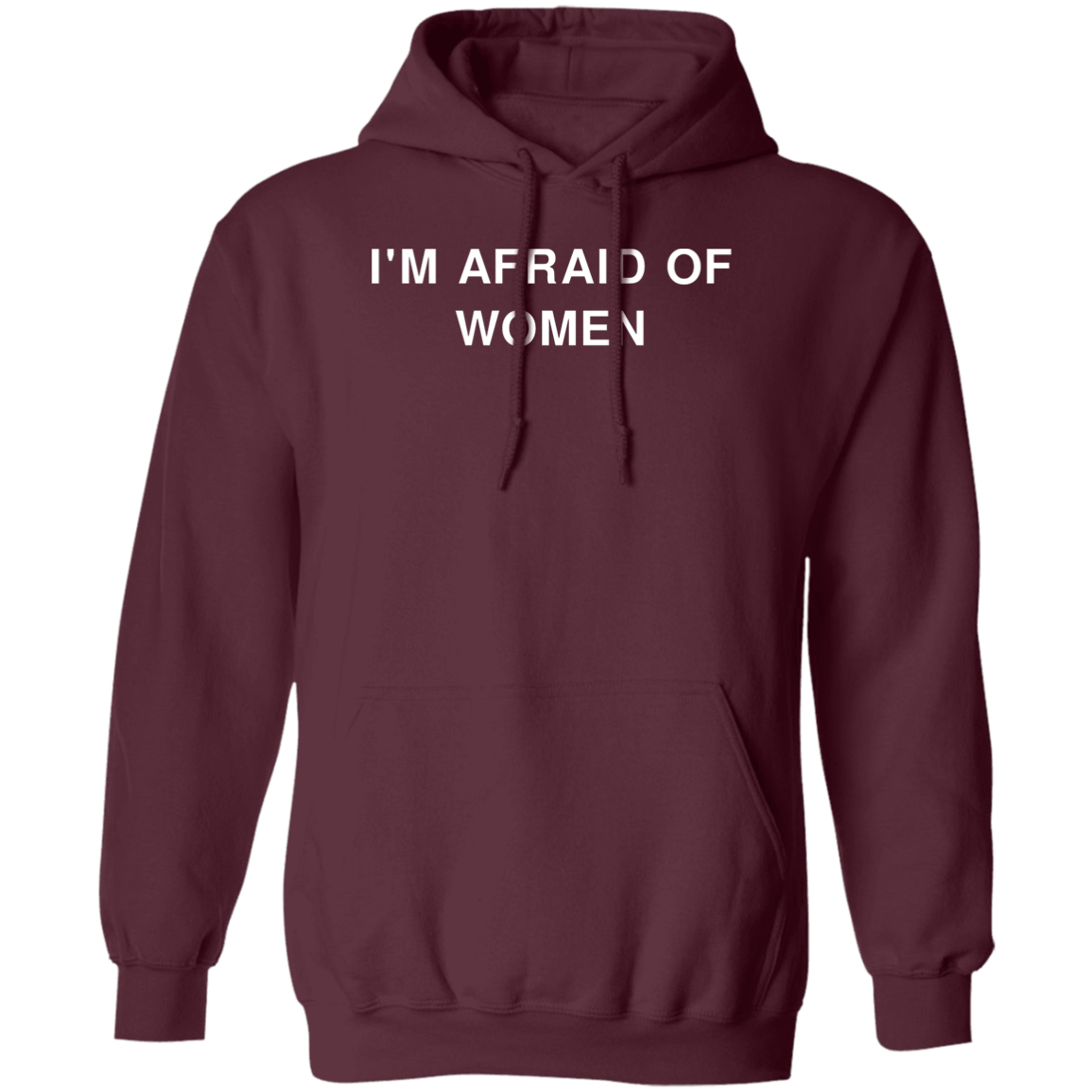 "Afraid of Women" Hoodie