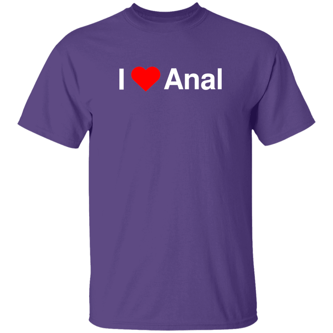 "I Love Anal" Shirt