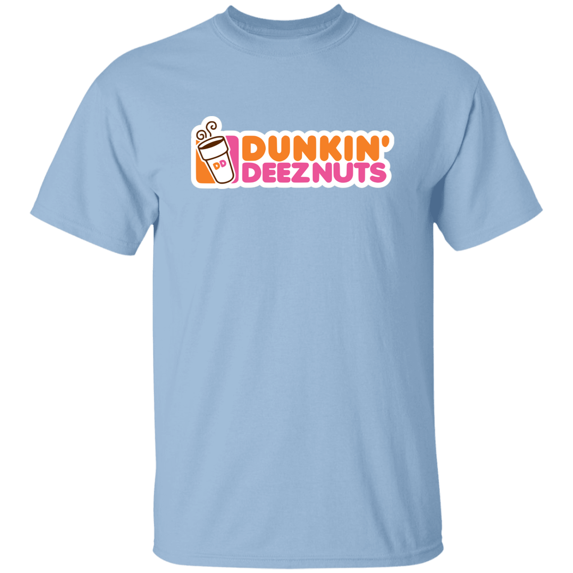 "Dunkin' Deeznuts" Shirt