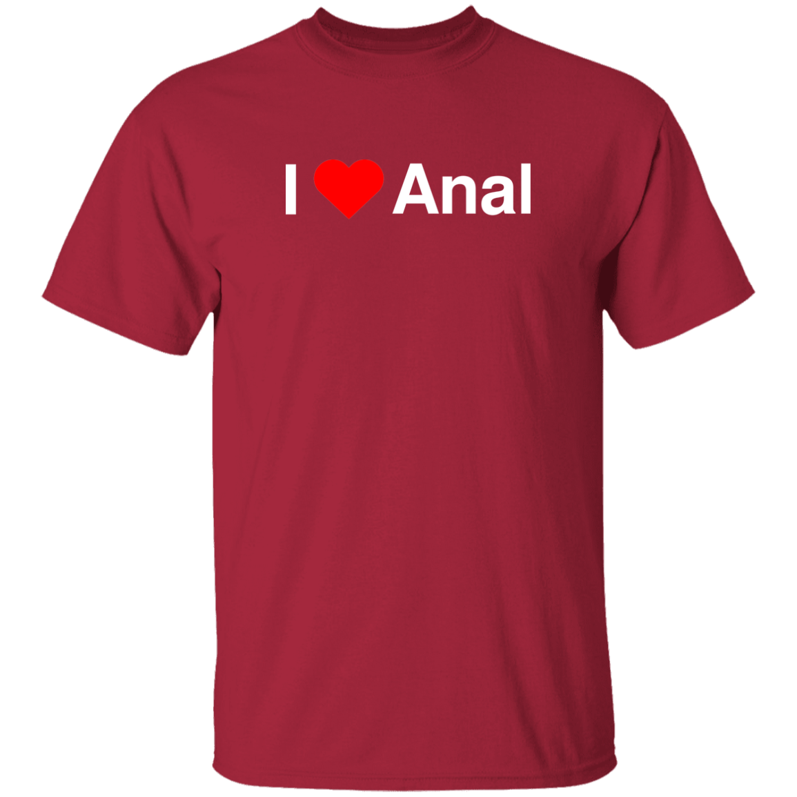 "I Love Anal" Shirt