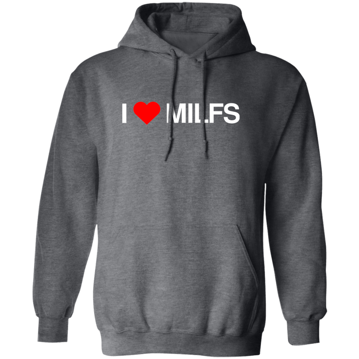 "I love Milfs" Hoodie