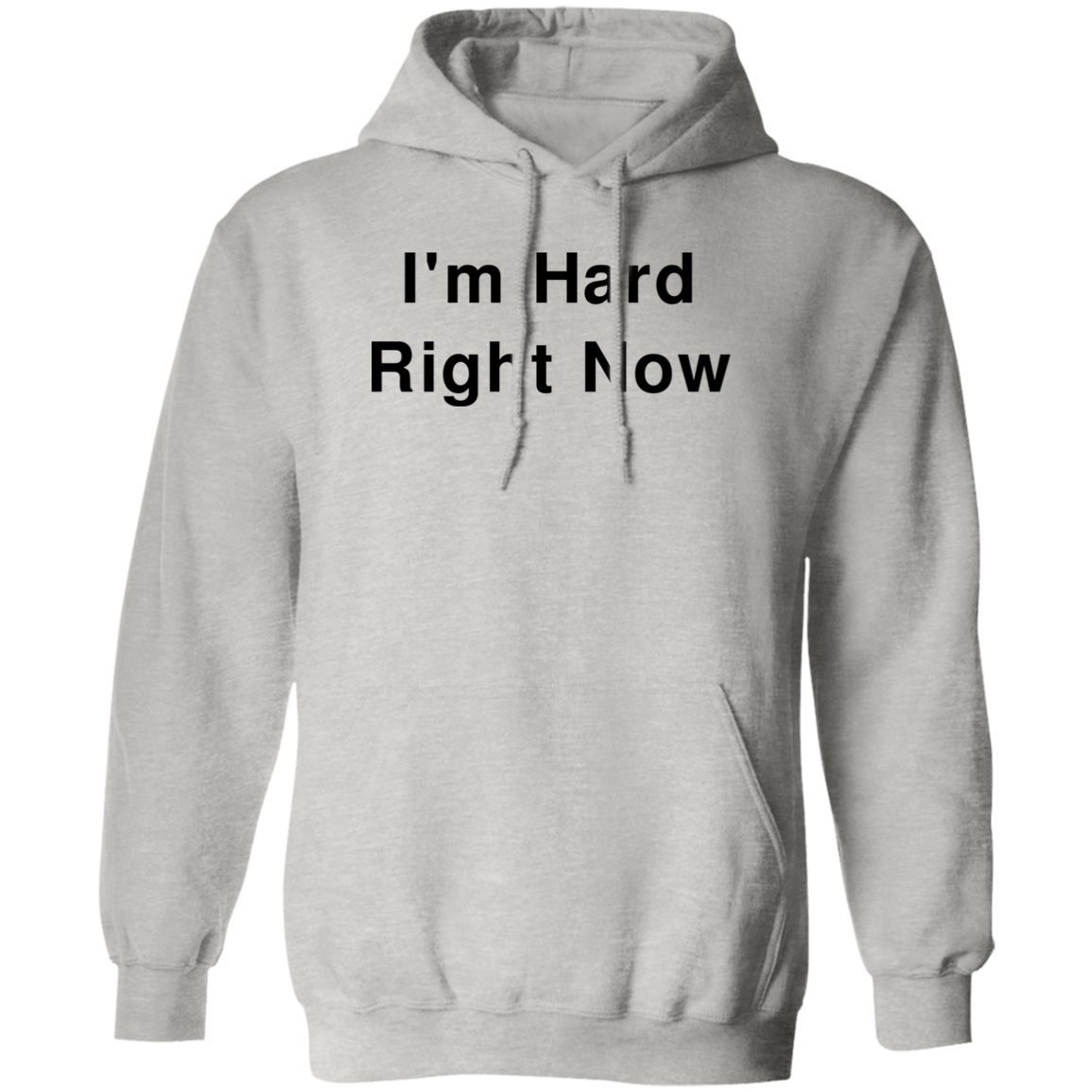 "I'm Hard" Hoodie