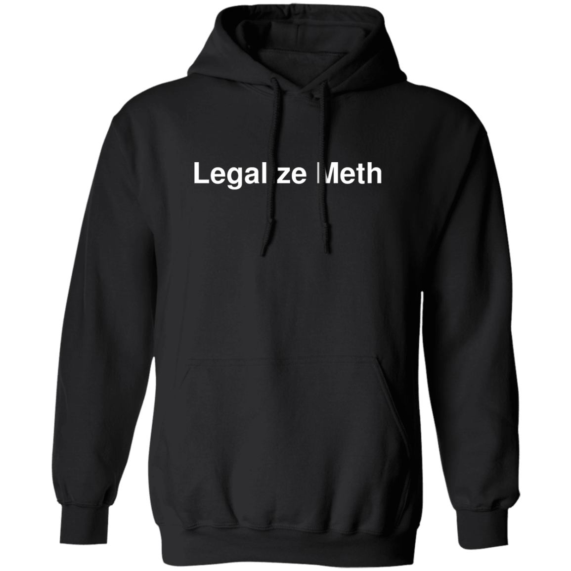 "Legalize Meth" Hoodie