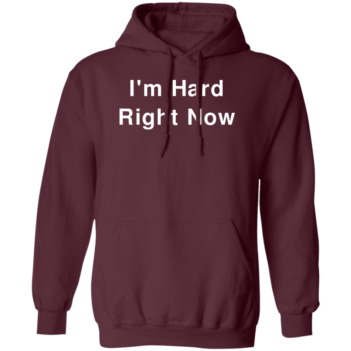 "I'm Hard" Hoodie