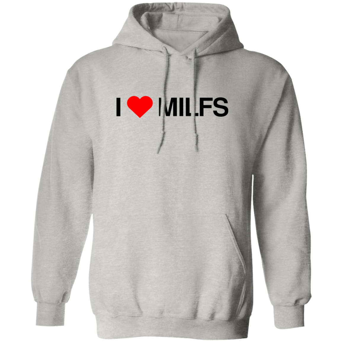 "I love Milfs" Hoodie