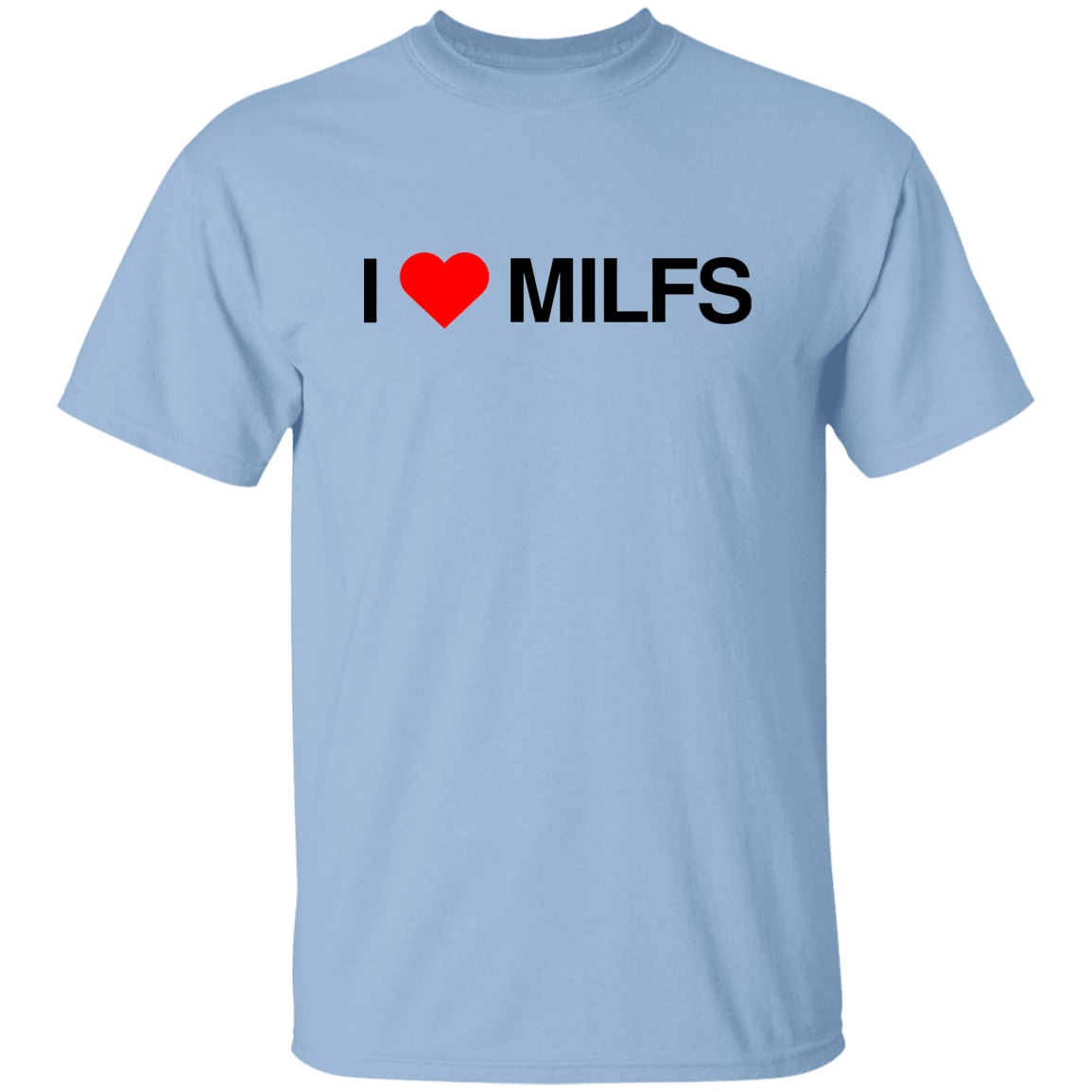 "I Love Milfs" Shirt