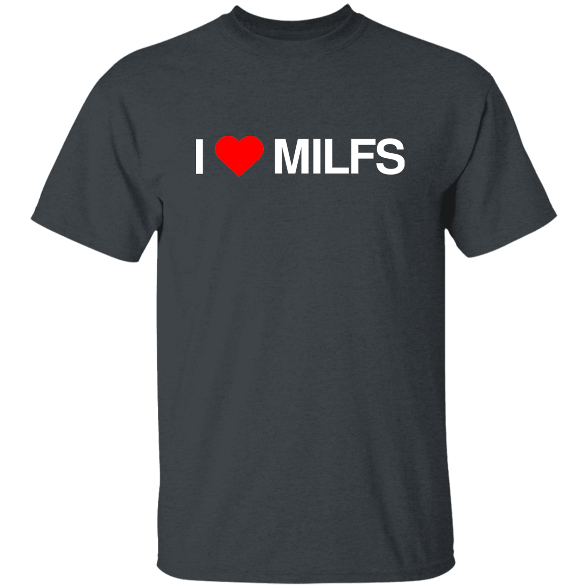 "I Love Milfs" Shirt