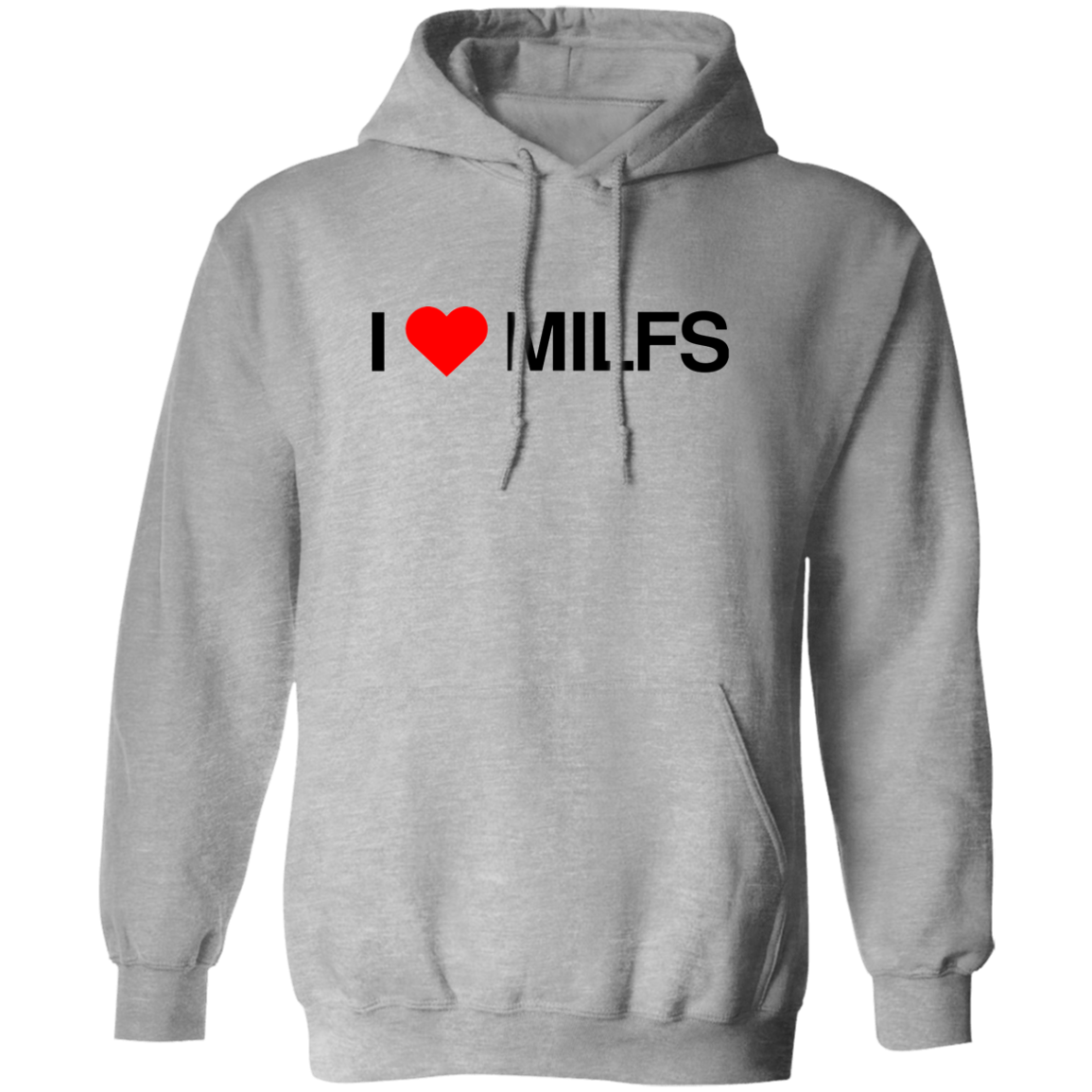 "I love Milfs" Hoodie