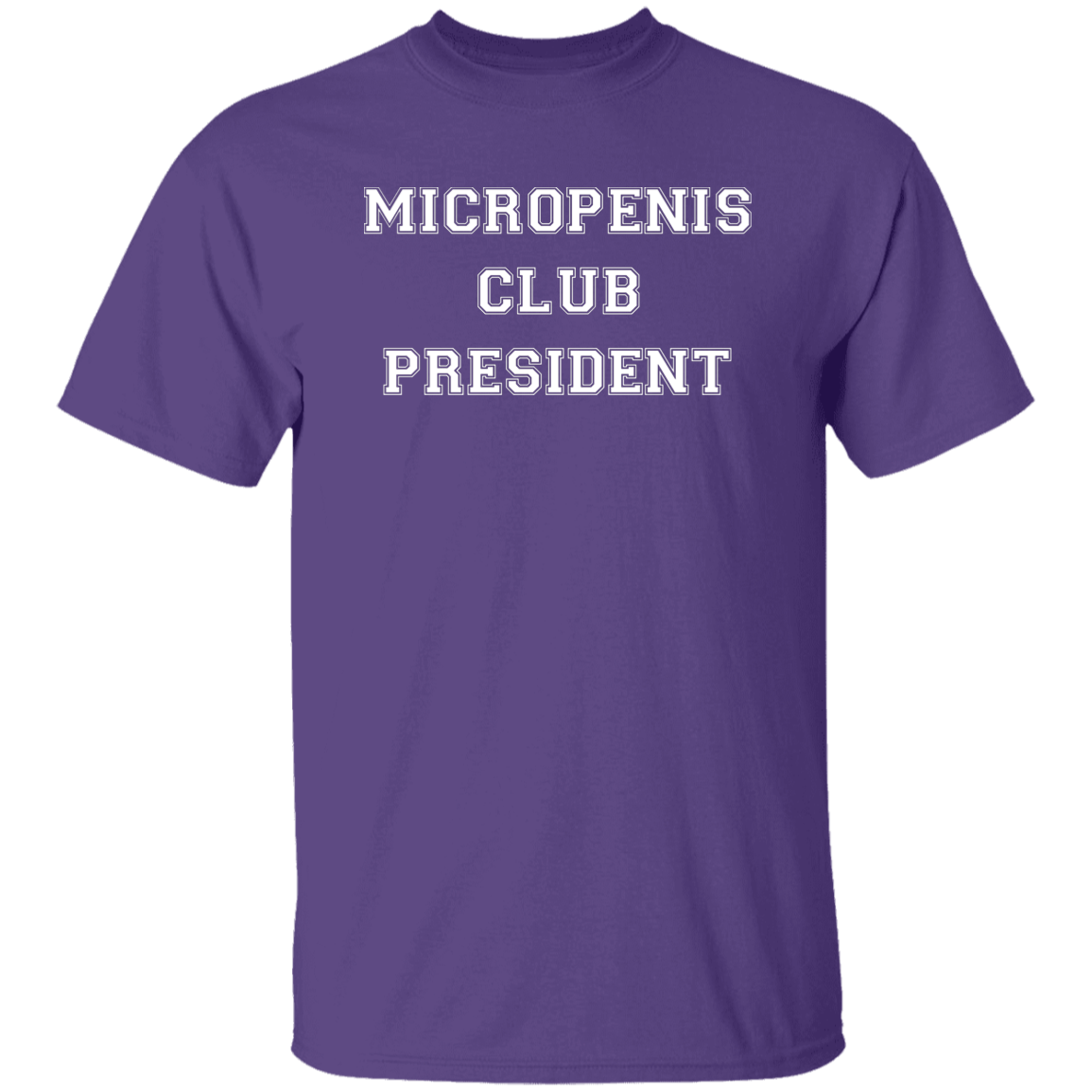 "Micropenis Club President" Shirt