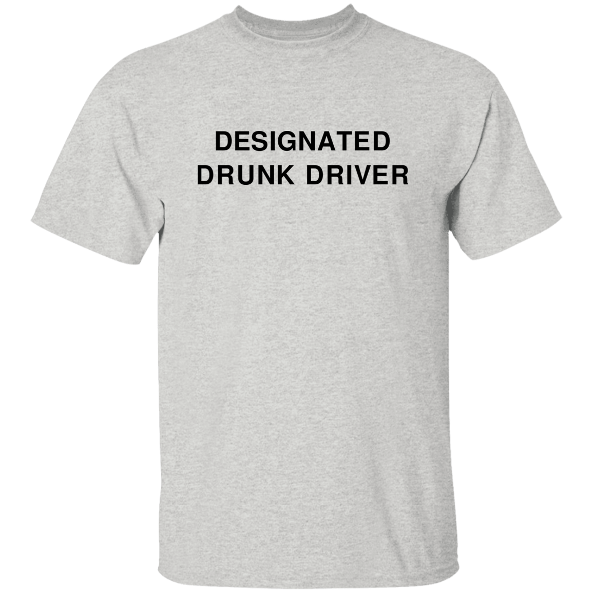 "Designated Drunk Driver" Shirt