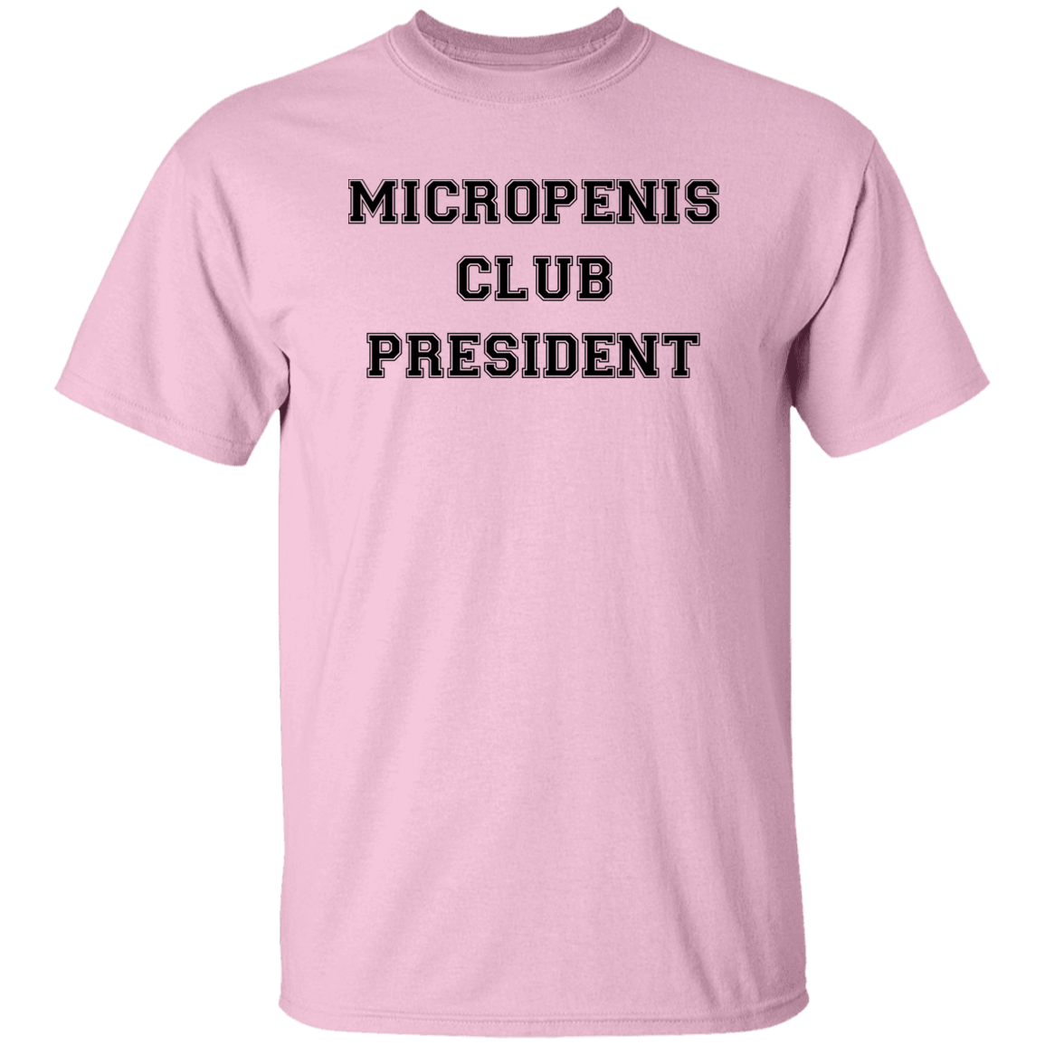 "Micropenis Club President" Shirt