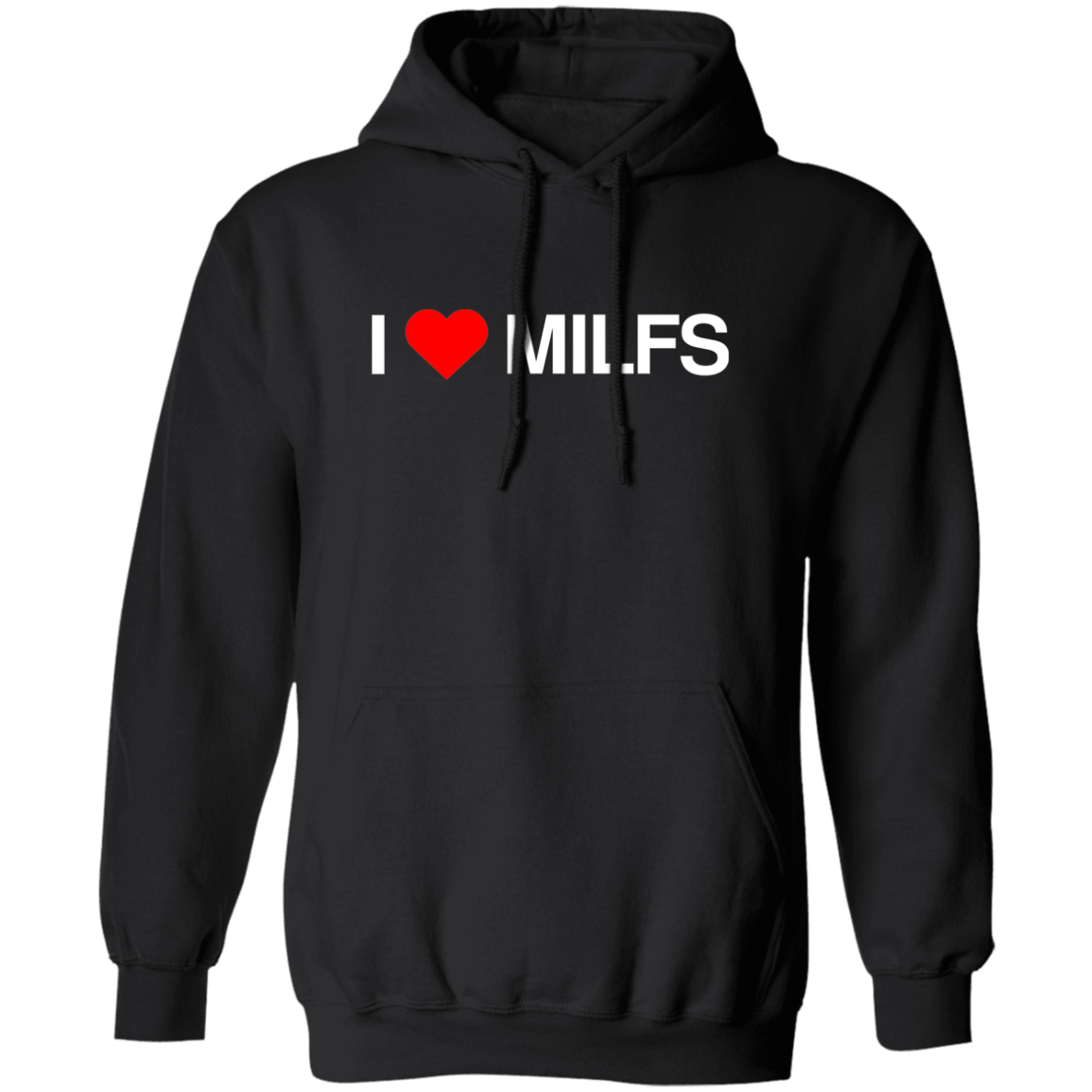 "I love Milfs" Hoodie