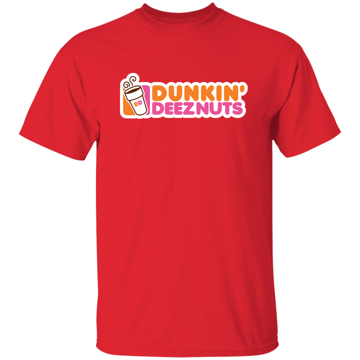 "Dunkin' Deeznuts" Shirt