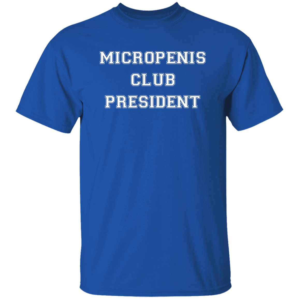 "Micropenis Club President" Shirt