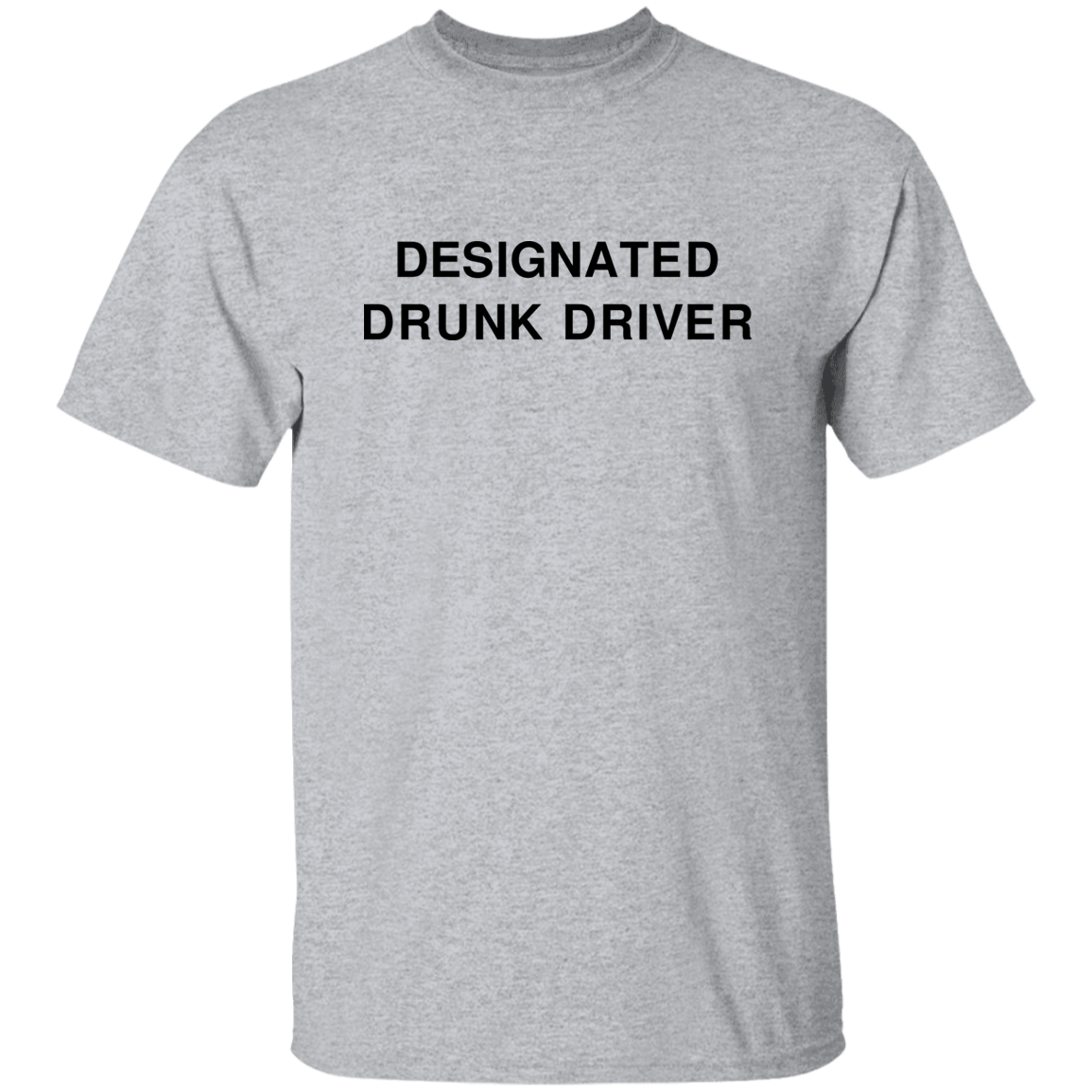 "Designated Drunk Driver" Shirt