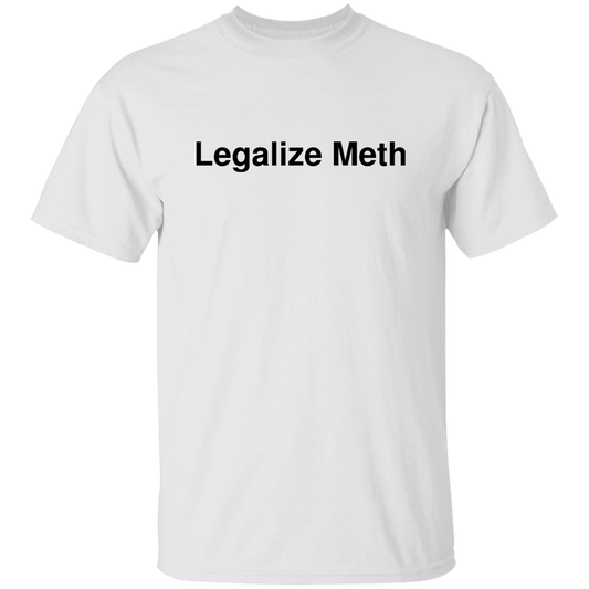 "Legalize Meth" Shirt